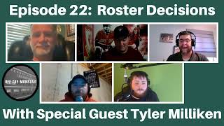 Off The Monstah  Ep 22 Roster Decisions With Special Guest Tyler Milliken [upl. by Spiro]