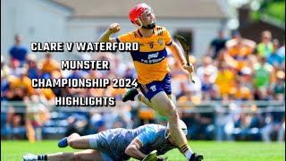 Clare V Waterford Highlights  2024 Munster Championship [upl. by Oirretna985]