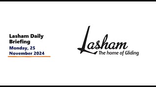 Lasham Daily Briefing  Monday 25th Nov 2024 [upl. by Talich704]