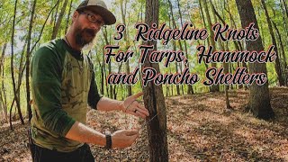 3 Easy Ridgeline Knots for Tarp Hammock and Poncho shelters [upl. by Znarf]