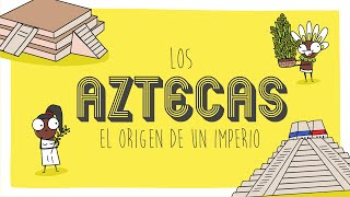 Los Aztecas el origen de un imperio [upl. by Allimrac]