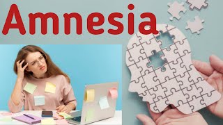 Amnesia  Types of Amnesia  Causes  Symptoms  Diagnosis  Treatment And Preventions Of Amnesia [upl. by Eelyahs937]