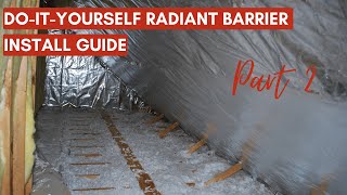 How to Install Radiant Barrier Foil Insulation AtticFoil  Part 2 [upl. by Smart]