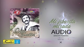 Mi jibarita mimada  Odilio Gonzalez  Discos Fuentes [upl. by Yks]