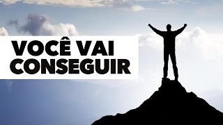 VIDEO MOTIVACIONAL VOCÊ VAI CONSEGUIR  Narrado   MOTIVAÇÃO [upl. by Saffren]