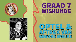 Graad 7 Wiskunde  Optel en Aftrek van Gewone Breuke [upl. by Giess]