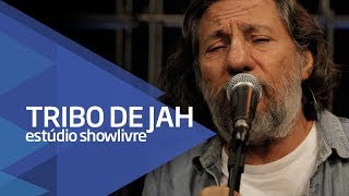 Tribo de Jah  Ruínas da Babilônia  Ao Vivo no Estúdio Showlivre [upl. by Leile]