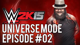 WWE 2k15 Universe Mode 02 quotRebornquot [upl. by Nycila746]