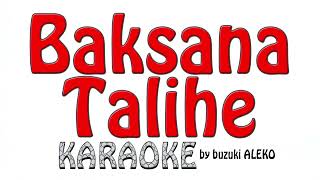 ♦ BAKSANA TALİHE ♦ K A R A O K E ♦ [upl. by Kcirderfla]