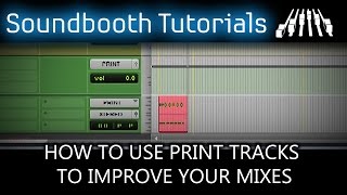 How To Use Print Tracks To Improve Your Mixes [upl. by Bessie159]