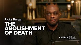 The Abolishment of Death  Ricky Burge  Charis Daily  Season 1 Ep 6 [upl. by Oneida959]