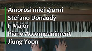 Piano Part Amorosi miei giorni Stefano Donaudy F major [upl. by Nilatak]