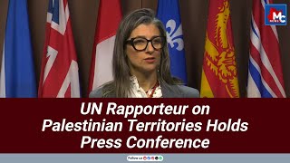 UN Rapporteur on Palestinian Territories Holds Press Conference  MC NEWS [upl. by Ahsayn]