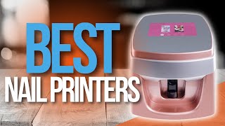 🙌 Top 5 Best Nail Printers  Nail Printing Machines [upl. by Talie]