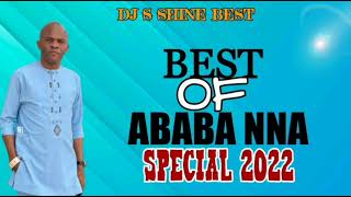 BEST OF ABABA NNA 2022 BY DJ S SHINE BEST [upl. by Ful620]