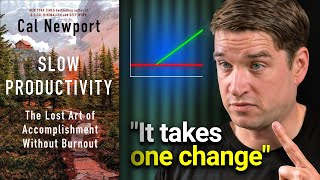 Slow Productivity Summary Cal Newport Stop Burnout amp Achieve More With This 3Pillar Philosophy 🏆 [upl. by Ecirtnom]