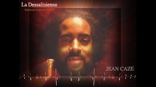 La Dessalinienne  The Haitian National Anthem [upl. by Leuneb]