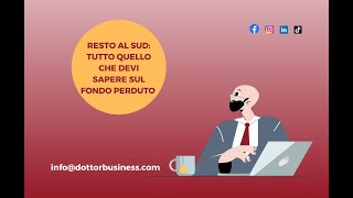 RESTO AL SUD TUTTO QUELLO CHE DEVI SAPERE SUL FONDO PERDUTO [upl. by Chobot]