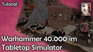 Tabletop Simulator Tutorial  am Beispiel Warhammer 40K [upl. by Edmon]