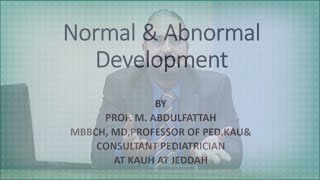 Normal amp Abnormal Devolopment  Prof Mohamed Abdelfattah [upl. by Nodla909]