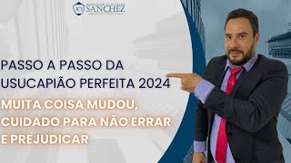 Passo a Passo da Usucapião perfeita 2024 ○Muita coisa mudou cuidado para não errar e prejudicar [upl. by Nilrev]