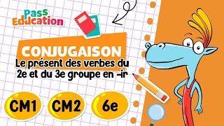 Le présent des verbes du 2e et du 3e groupe en ir  CM1 CM2 6ème  Leçon Exercices Evaluations [upl. by Yeldahc845]