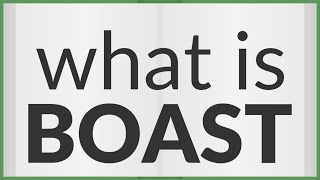 Boast  meaning of Boast [upl. by Annoek884]