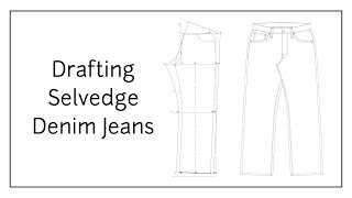 Drafting Selvedge Denim Jeans Pattern [upl. by Ranee]