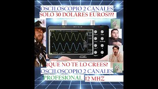 OSCILOSCOPIO PROFESIONAL 2 CANALES INGENIEROS 12 MHZ MUY ECONOMICO MODELO SCO2 PRECIO 31 DOLAR EURO [upl. by Weaks65]