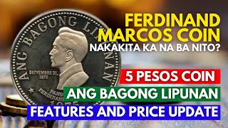 5 PESOS COIN ANG BAGONG LIPUNAN ABL SERIES FERDINAND E MARCOS  FEATURES AND PRICE UPDATE [upl. by Ebba]