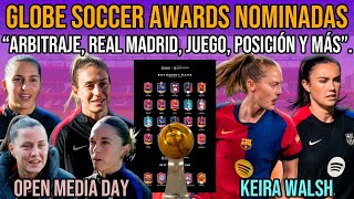 💥 OPEN MEDIA DAY quotÁRBITRAS REAL MADRID BARÇA FEMENÍ Y JUEGOquot  KEIRA WALSH Y GLOBE SOCCER AWARDS [upl. by Waldos377]