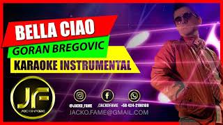 🌲🍁BELLA CIAO  Goran Bregovic  Karaoke Pista Instrumental  JackoFame🍀🍁 [upl. by Resiak]