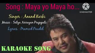 मायाँ यो मायाँ होMaya yo Karaoke with Lyrics Anand Karki [upl. by Essyle322]