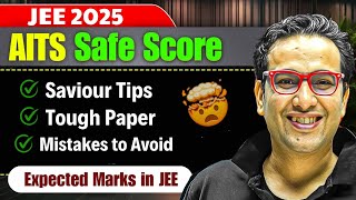 AITS Safe Score vs Expected Marks in JEE 2025🔥 Saviour Tips for AITS PW jee2025 iitjee jee aits [upl. by Gnauq225]