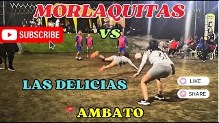 🏐💪🏼 PARTIDO LAS DELICIAS 🆚 MORLAQUITASAMBATO 💪🏼🏐 [upl. by Lahsram870]