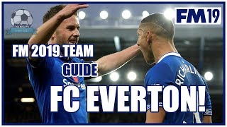 FM19 Everton Team amp Tactics Guide  Football Manager 2019 [upl. by Suirauqram]