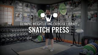 Snatch Press  Olympic Weightlifting Exercise Library [upl. by Luht]