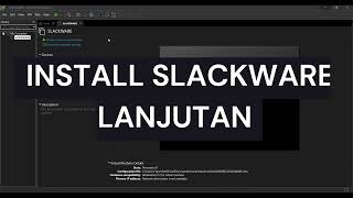 INSTAL SLACKWARE LANJUTAN [upl. by Nywg]