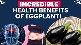 Benefits Of Eggplant eggplant can cure Diabetes too [upl. by Vezza]