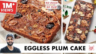 Eggless Plum Cake  No Rum Christmas Fruit Cake  बिना अंडे के क्रिसमस फ्रूट केक  Chef Sanjyot Keer [upl. by Llerod493]