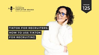 125 TikTok for Recruiters  How to use TikTok for recruiting [upl. by Holcman]