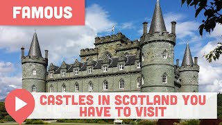 Famous Castles in Scotland You HAVE to Visit [upl. by Nniroc469]