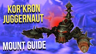 Korkron Juggernaut  Siege of Orgrimmar Mount Guide WoW [upl. by Kipper]