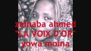 zainaba ahmed quotla voix dorquot yowa moina [upl. by Neeluj120]