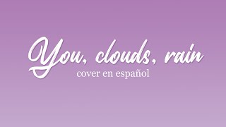 You Clouds Rain HEIZE  Cover en español ☆ [upl. by Agnimod]