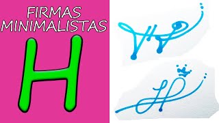 FIRMAS CON H  NUEVOS MODELOS DE FIRMAS MINIMALISTAS CON H FIRMAS ELEGANTES [upl. by De]