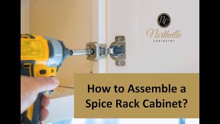 Spice Rack Cabinet Assembly  How to Assemble a Spice Rack Cabinet  Northville Cabinetry [upl. by Drud110]