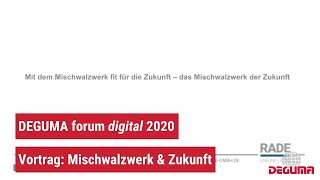 DEGUMA forum digital 2020 Das Mischwalzwerk der Zukunft [upl. by Aenat]