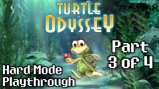 Turtle Odyssey  Hard Mode Playthrough Part 3 of 4 [upl. by Fen]