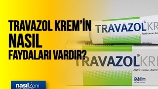 Travazol kremin nasıl faydaları vardır  Sağlık  Nasilcom [upl. by Ohploda871]